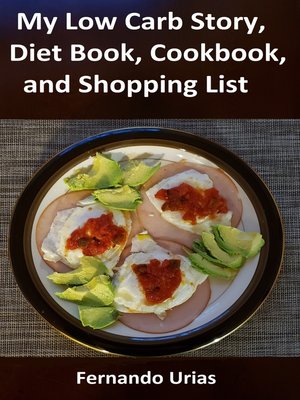 cover image of My Low Carb Story, Diet Book, Cookbook, and Shopping List